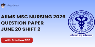 AIIMS MSc Nursing 2026 June 20 Shift 2 Question Paper: Download Answer Key with Solutions